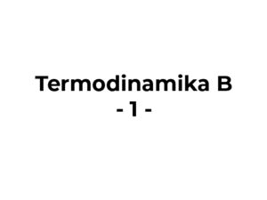 Termodinamika B - 1. Kolokvijum